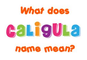 caligula name meaning.